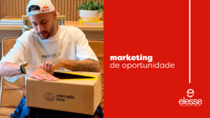 Neymar e Mercado Livre Marketing de Oportunidade